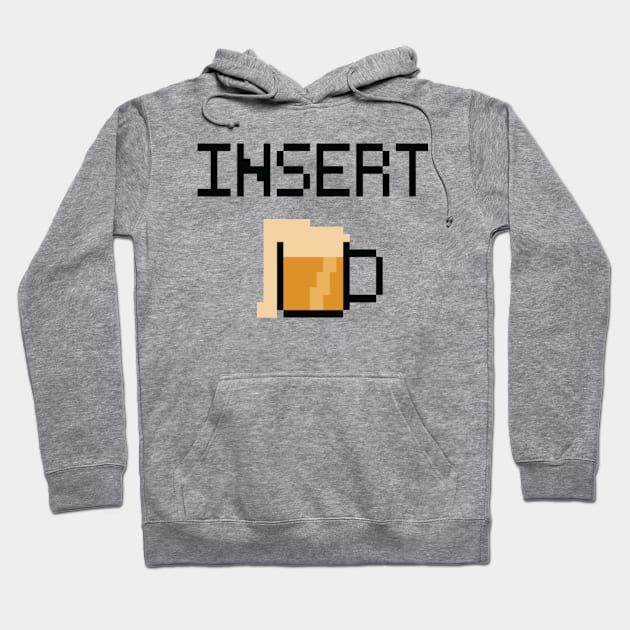 Insert Drink Hoodie by gpam